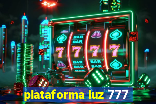 plataforma luz 777